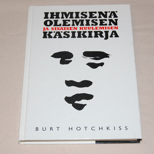 Burt Hotchkiss Ihmisenä olemisen ja sisäisen kuulemisen käsikirja